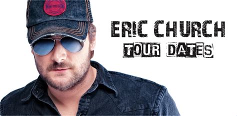 Eric Church Tour 2024 - 2025 | Tour Dates for all Eric Church Concerts ...