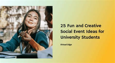 25 Fun and Creative Social Event Ideas for University Students | Virtual Edge