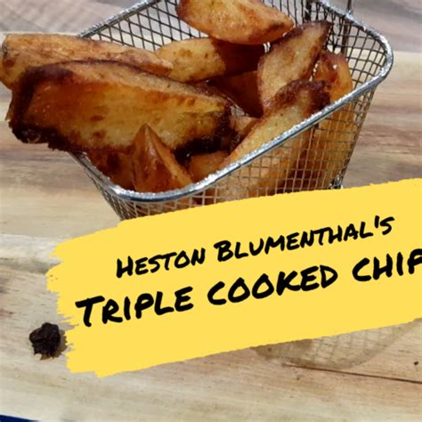 heston blumenthal's triple cooked chips - BigSpud