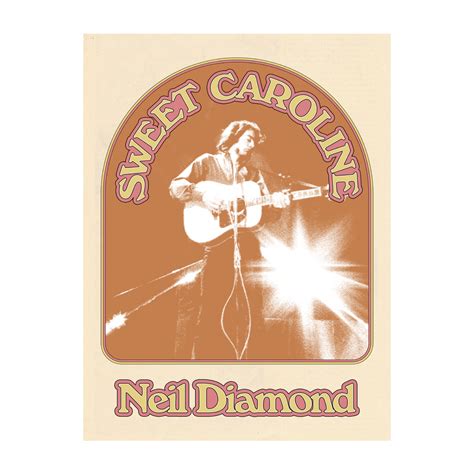 Sweet Caroline Poster – Neil Diamond Official Store