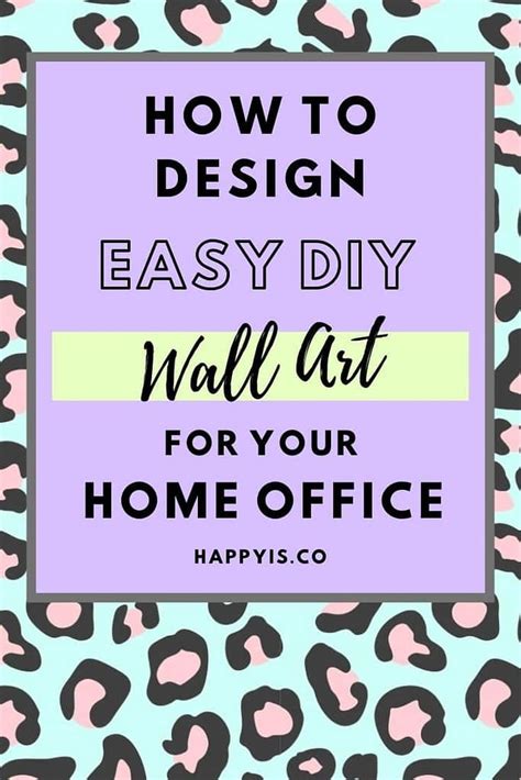 How To Design Easy DIY Wall Art For Your Home Office in 15 Minutes ...