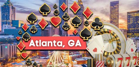 The Top Casinos Near Atlanta, Georgia