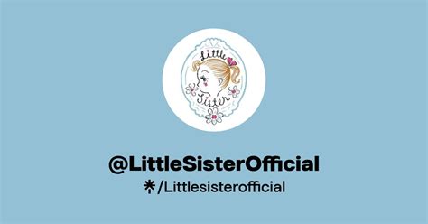 @LittleSisterOfficial | Instagram, Facebook | Linktree