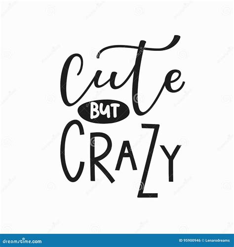 Cute but Crazy Girl T-shirt Quote Lettering. Stock Illustration - Illustration of emotion, love ...