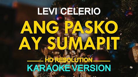 ANG PASKO AY SUMAPIT - Levi Celerio (KARAOKE Version) - YouTube