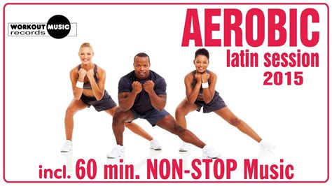 Aerobics Workout Music - Aerobic Latin Session 2015 (128 - 132 bpm / 32 ...