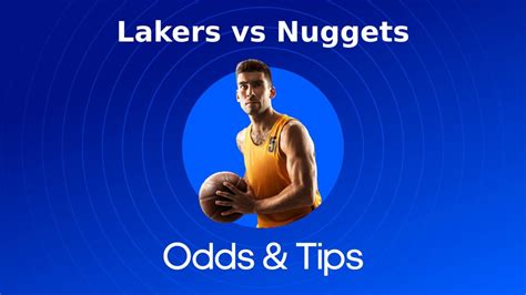 Los Angeles Lakers vs Denver Nuggets prediction and betting tips🐜 Explore o universo das apostas ...