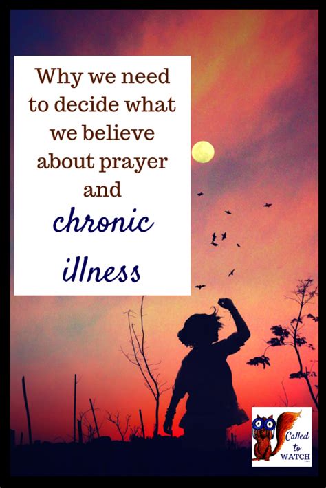 Prayer + Chronic Illness = ? (Or, why we need to make up our minds ...