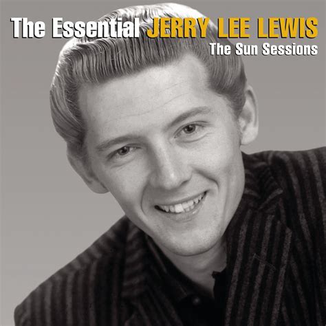 ‎The Essential Jerry Lee Lewis: The Sun Sessions by Jerry Lee Lewis on ...