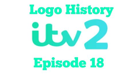 ITV2 Logo History: Ep 18 - YouTube