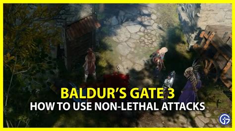 How To Do Non-Lethal Damage In Baldur’s Gate 3 (BG3)