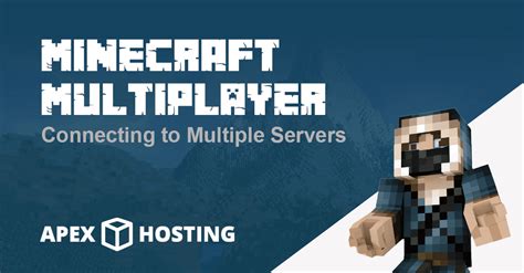 How To Connect To A Multiplayer Minecraft Server - Apex Hosting