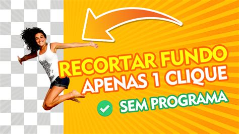 Tirar fundo de foto ou imagem sem programas e muito fácil - Canal Dicas ...