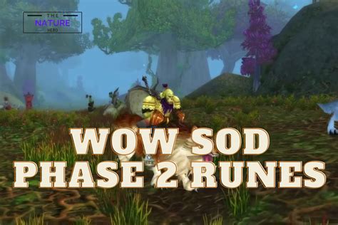 All WoW SOD Phase 2 Runes Revealed - The Nature Hero