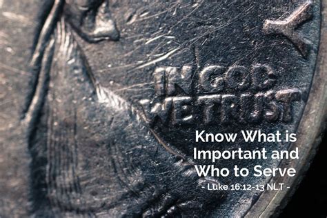 "Know What Is Important and Who to Serve" — Luke 16:12-13 (What Jesus Did!)