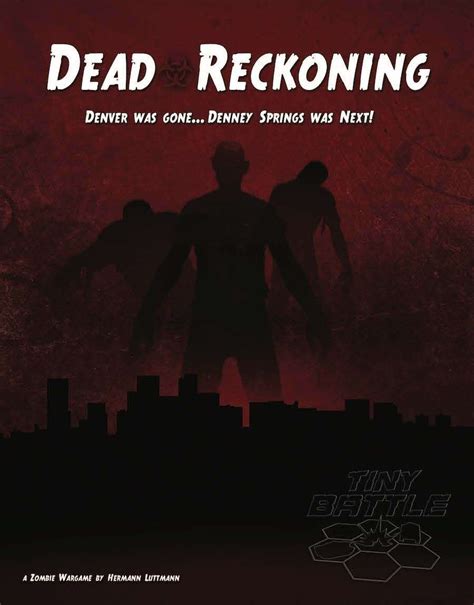 Dead Reckoning - Tiny Battle Publishing | Wargame Vault