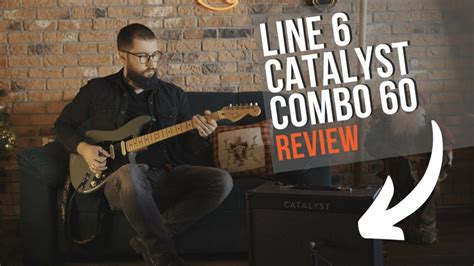 Line 6 Catalyst Combo 60 Review - 2024 (With Video) - Musician Wave