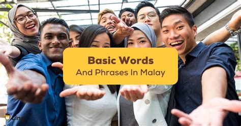 Basic Words And Phrases In Malay: #1 Best Beginner’s Guide - ling-app.com