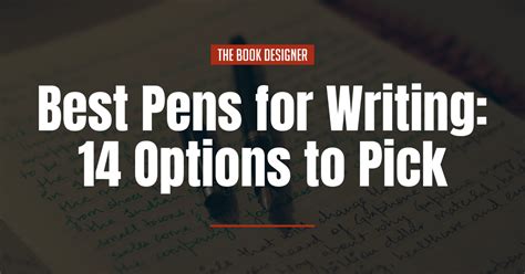 Best Pens for Writing: 14 Options to Pick