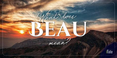 What the Name "Beau" Means, and Why Numerologists Like It