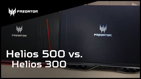 Predator Helios 500 vs. Helios 300 - YouTube