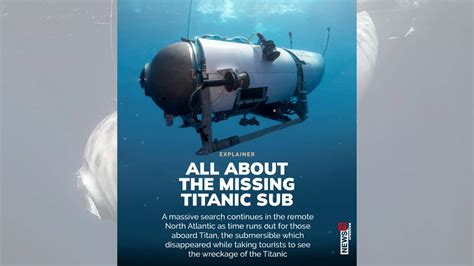 Titanic Submersible Missing: All you need to know about it