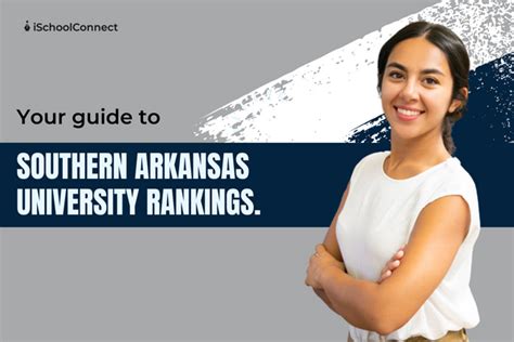 Your handy guide to Southern Arkansas University’s ranking!