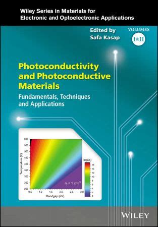 Photoconductivity and Photoconductive Materials: Fundamentals, Techniques and Applications ...