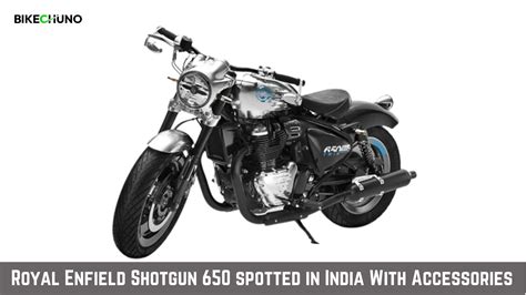 Royal Enfield Shotgun 650 spotted in India With Accessories - BikeChuno