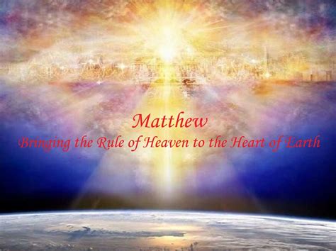 Matthew - Bringing the Rule of Heaven to the Heart of Earth - Logos Sermons