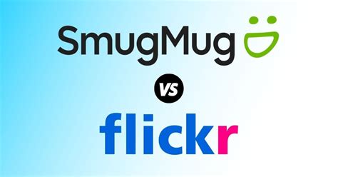 SmugMug Vs Flickr - Which Is Best For Photographers?