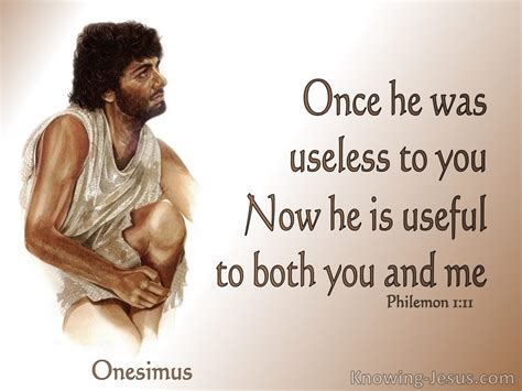 Philemon 1:11 Once Onesimus was Useless. Now He is Useful (brown)