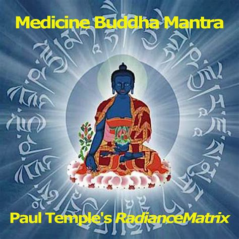 Medicine Buddha Mantra | Paul Temple's RadianceMatrix