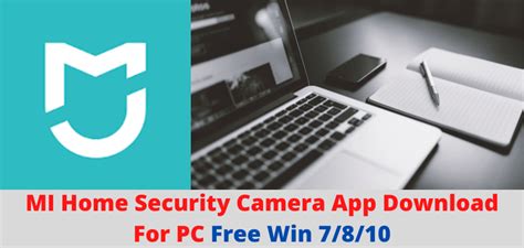 MI Home Security Camera App Download For PC Win 7/8/10