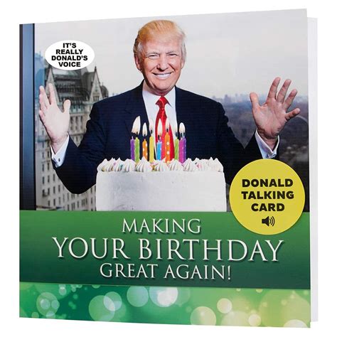 Talking Trump Birthday Card (Green) - One of the Best Donald Trump Gifts Ever Created - Wishes ...