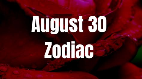 August 30 Zodiac Sign Personality, Compatibility, Traits and More