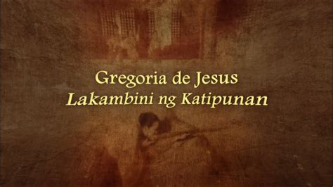 Gregoria De Jesus: Lakambini ng Katipunan (Gregoria de Jesus: Muse of the Katipunan) - YouTube