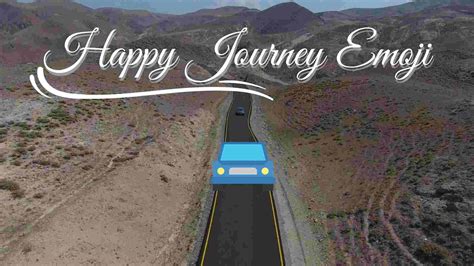 🌟 Happy Journey Emoji: Language of Adventurous Spirits! 2024