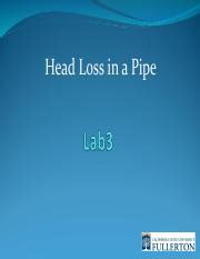 Experiment3 Head loss in a pipe.pdf - Head Loss in a Pipe Objectives ...