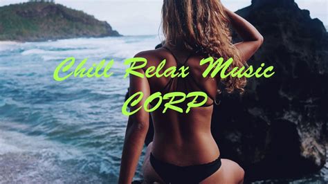 Best of Chillout Music Mix #1 - Chill Music - Relaxing Music - YouTube