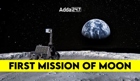 First Mission of Moon