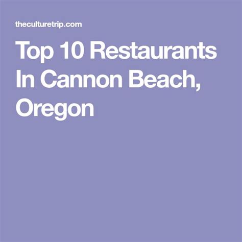 Top Restaurants In Cannon Beach, Oregon | Cannon beach, Top 10 ...