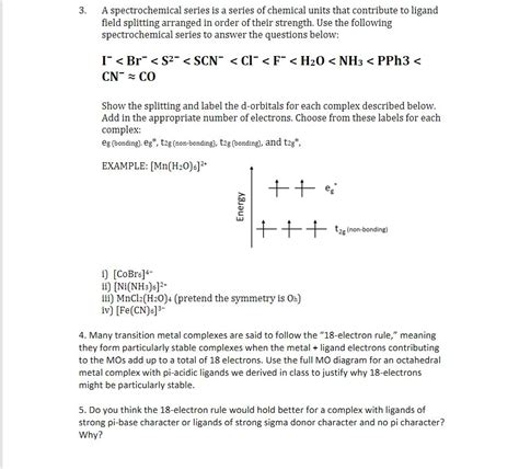 [Solved] 3. A spectrochemical series is a series of chemical units that ...