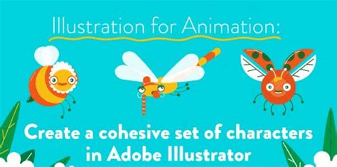 Illustration For Animation: Create A Cohesive Set Of Characters In Adobe Illustrator