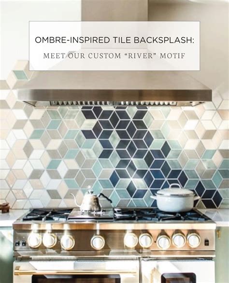 An Ombre-Inspired Tile Backsplash: Meet Our Custom “River” Motif ...