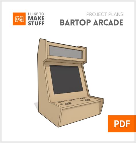 Bartop Arcade Cabinet - Digital Plans - I Like To Make Stuff