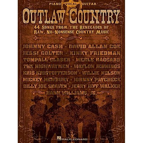 Outlaw Country : 44 Songs from the Renegades of Raw, No-Nonsense ...