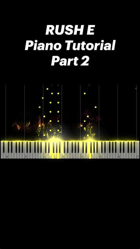 RUSH E Piano Tutorial Part 2 en 2022