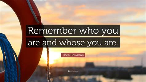 Thea Bowman Quote: “Remember who you are and whose you are.”