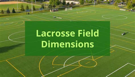 Lacrosse Field Dimensions: A Comprehensive Guide - LaxEZ